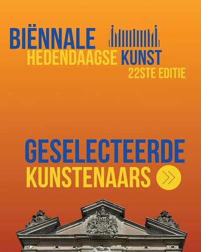 BIENNALE HEDENDAAGSE KUNST 22ste editie